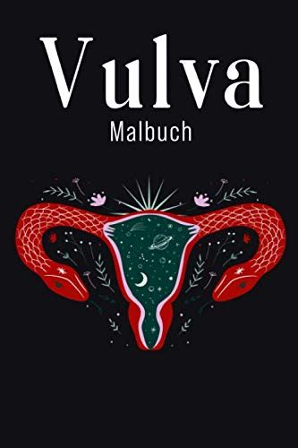 Vulva Malbuch: Vagina Ausmalbuch für Erwachsene Frauen